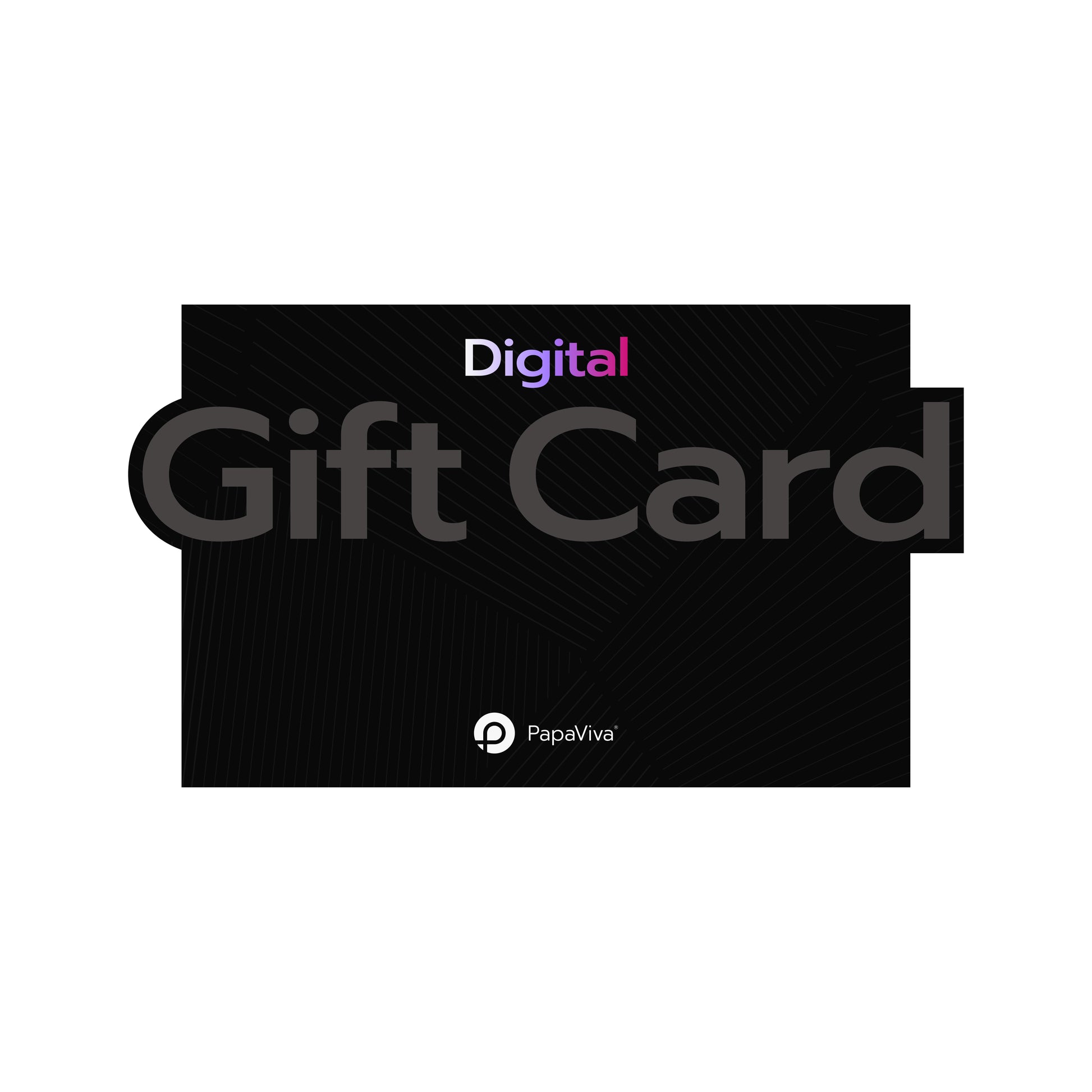 PapaViva Digital Gift Card